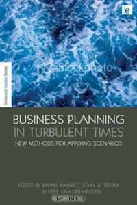 Business Planning in Turbulent Times: New Methods for Applying Scenarios (Science in Society Series)