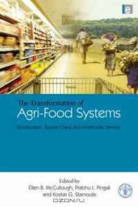 The Transformation of Agri-Food Systems: Globalization, Supply Chains and Smallholder Farmers