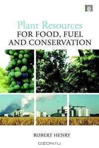 Plant Resources for Food, Fuel and Conservation