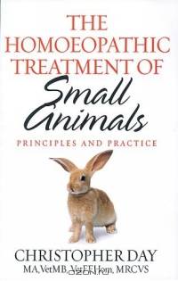 Homoeopathic Treatment of Small Animals Principles and Practice