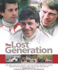 The Lost Generation: The brilliant but tragic lives of rising British F1 stars Roger Williamson, Tony Brise and Tom Pryce