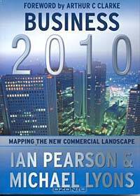 Business 2010: Mapping the New Commercial Landscape