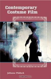 Contemporary Costume Film: Space, Place and the Past