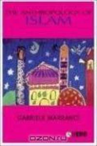The Anthropology of Islam