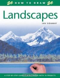 How to Draw Landscapes : A Step-by-Step Guide for Beginners with 10 Projects (How to Draw)