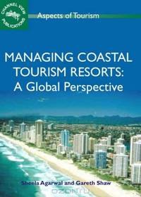 Managing Coastal Tourism Resorts: A Global Perspective (Aspects of Tourism)