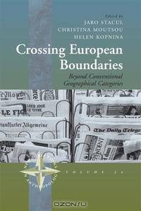 Crossing European Boundaries: Beyond Conventional Geographical Categories (New Directions in Anthropology)