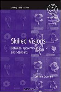 Skilled Visions: Between Apprenticeship And Standards (Easa Series)