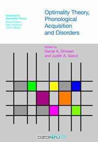 Optimality Theory, Phonological Acquisition and Disorders (Advances in Optimality Theory)
