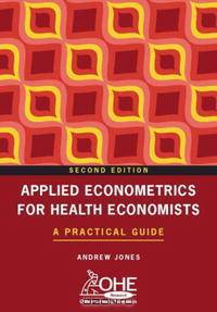 Applied Econometrics for Health Economists: A Practical Guide