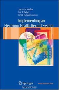 Implementing an Electronic Health Record System (Health Informatics)