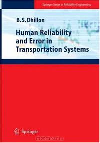 Human Reliability and Error in Transportation Systems (Springer Series in Reliability Engineering)