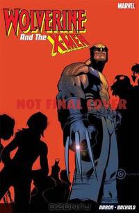Wolverine and the X-Men. Written by Jason Aaron