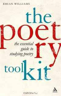 The Poetry Toolkit: The Essential Guide to Studying Poetry