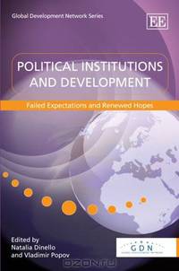 Political Institutions and Development: Failed Expectations and Renewed Hopes (Global Development Network Series)