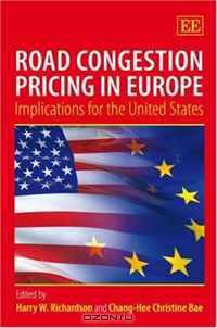 Road Congestion Pricing In Europe: Implications for the United States