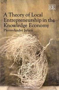 Theory of Local Entrepreneurship in the Knowledge Economy