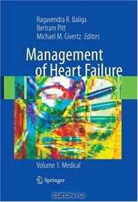 Management of Heart Failure - Volume 1: Medical
