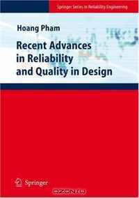 Recent Advances in Reliability and Quality in Design (Springer Series in Reliability Engineering)