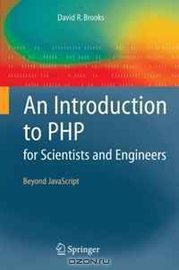 An Introduction to PHP for Scientists and Engineers: Beyond JavaScript
