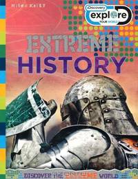 Extreme History. Belinda Gallagher (Explore Your World Extreme)