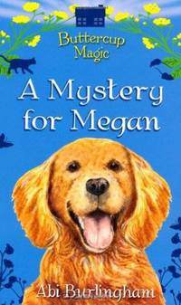 A Mystery for Megan. ABI Burlingham (Buttercup Magic)