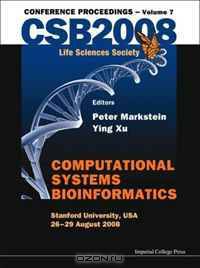 Computational Systems Bioinformatics: Proceedings of the Csb 2008 Conference