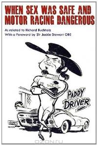 When Sex Was Safe & Motor Racing Dangero