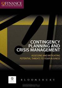 Contingency Planning and Crisis Management: Assessing and mitigating potential threats to your business (Key Concepts)