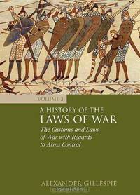 A History of the Laws of War: Volume 3