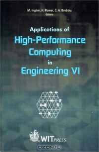 Applications in High-Performance Computing in Engineering VI (Advances in High Performance)