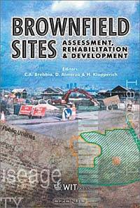 Brownfield Sites : Assessment, Rehabilitation and Development
