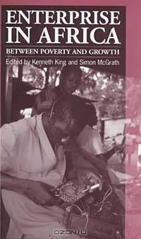 Enterprise in Africa: Between Poverty and Growth