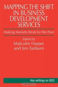 Mapping The Shift In Business Development Services: Making Markets Work For The Poor