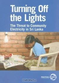 Turning Off The Lights: The Threat To Community Electricity In Sri Lanka