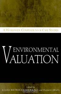 Environmental Valuation: A Worldwide Compendium of Case Studies