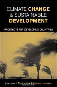 Climate Change and Sustainable Development: Prospects for Developing Countries