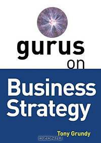 Gurus on Business Strategy