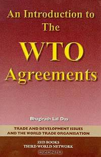 An Introductio to the Wto Agreements (Trade & Development Issues & the World Trade Organization)