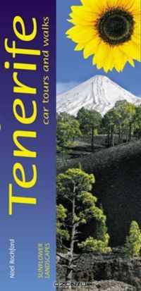 Sunflower Landscapes Tenerife: Car Tours and Walks (Sunflower Guides)