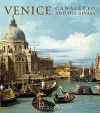 Venice: Canaletto and His Rivals