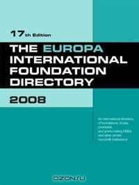The Europa International Foundation Directory 2008 (Europa International Foundation Directory)