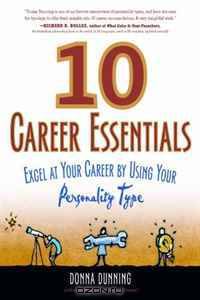 10 Career Essentials: Excel at Your Career by Using Your Personality Type