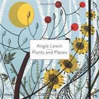 Angie Lewin: Plants and Places