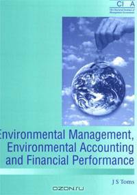 Environmental Management, Environmental Accounting and Financial Performance