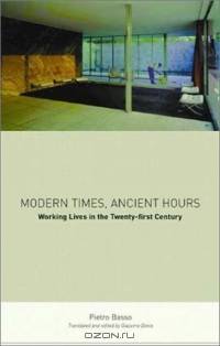 Modern Times, Ancient Hours: Working Lives in the Twenty-First Century