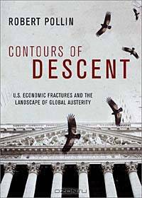 Contours of Descent: US Economic Fractures and the Landscape of Global Austerity