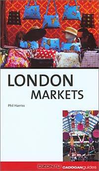Cadogan Guides London Markets (Cadogan Guides)