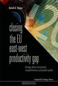 Closing the Eu East-west Productivity Gap: Foreign Direct Investment, Competitiveness And Public Policy