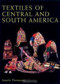 Textiles of Central and South America